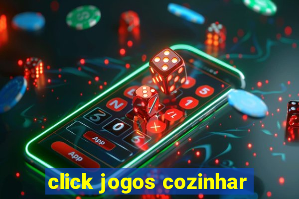 click jogos cozinhar